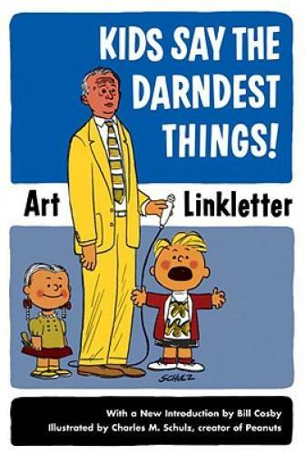 Kids Say the Darndest Things! — Paperback By Linkletter, Art — GOOD