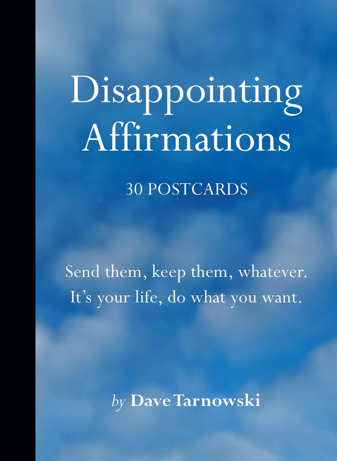 Disappointing Affirmations: 30 Postcards — card_book Tarnowski, Dave