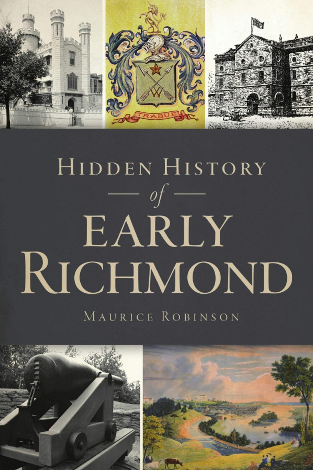 NEW The History Press Hidden History of Early Richmond, VA 9781467143356 Hidden