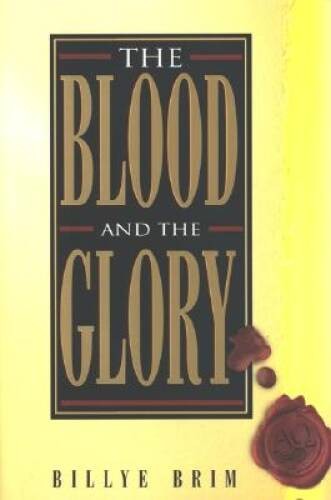 The Blood and the Glory — Paperback By Billye Brim — GOOD