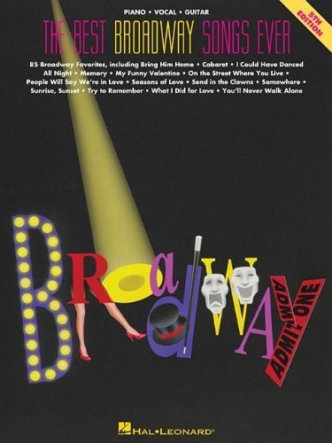 BEST BROADWAY SONGS EVER — 5TH Edition — 400 Pages — Piano / Vocal / Guitar