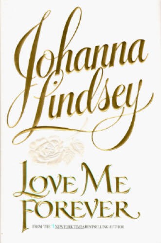 Love Me Forever — Hardcover By Johanna Lindsey — VERY GOOD