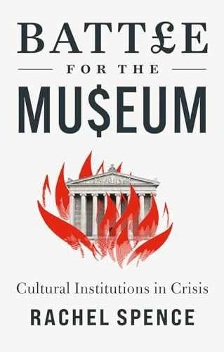 Battle for the Museum: Cultural — Hardcover, by Spence Rachel — Very Good u
