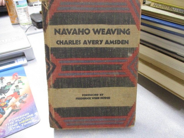 Navaho Weaving: Its Technic and History, Charles Avery Amsden