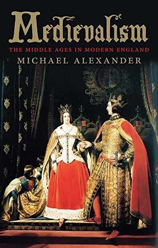 Medievalism: The Middle Ages in — Paperback, by Alexander Michael — Very Good
