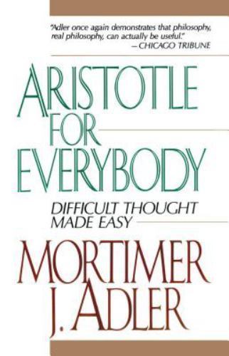 Aristotle for Everybody by Adler, Mortimer J.