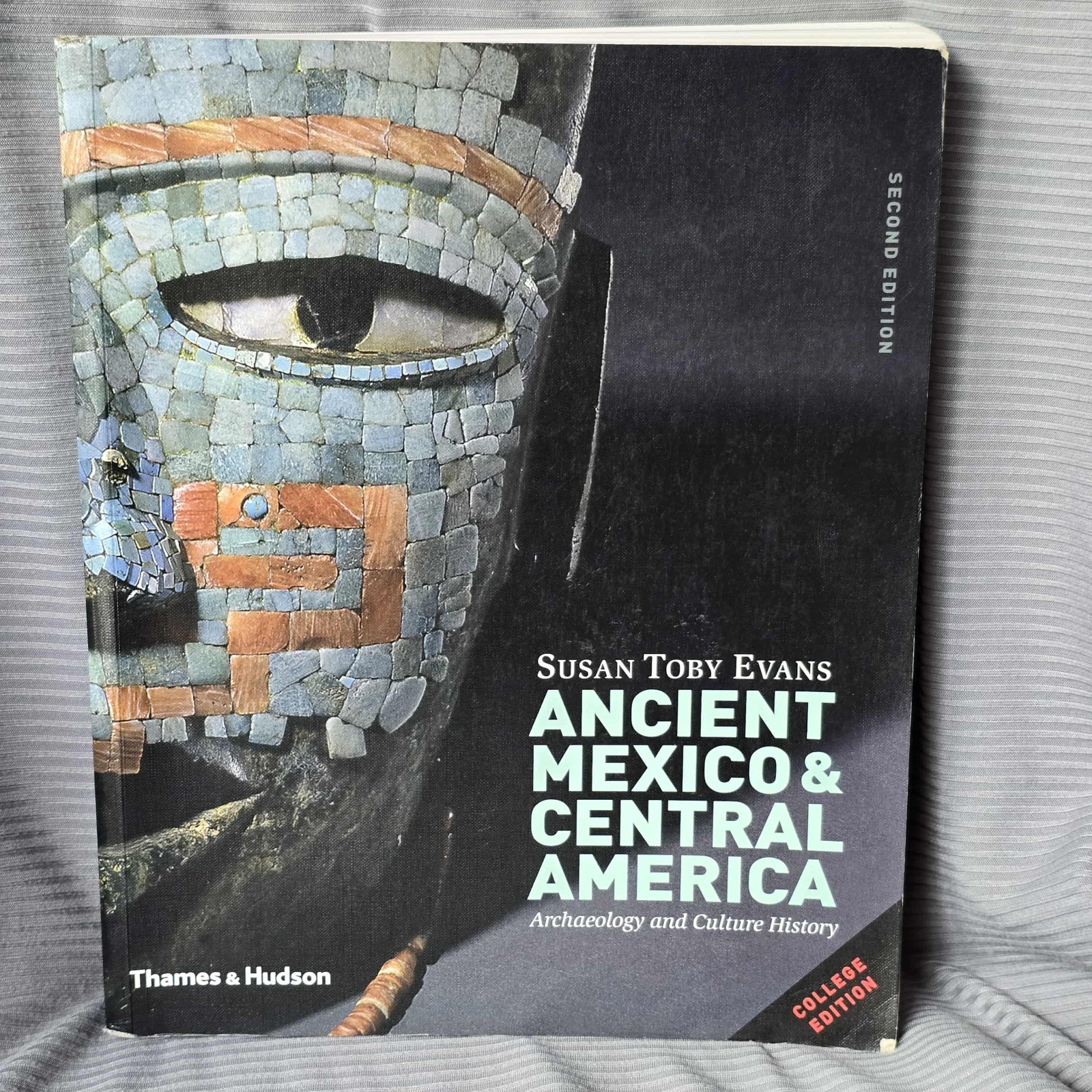 Ancient Mexico & Central America Susan Toby Evans 2nd college edition Paperback