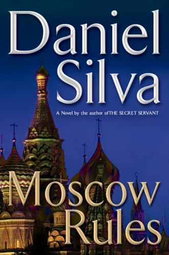 Moscow Rules; Gabriel Allon, 8 — 9780399155017, hardcover, Daniel Silva