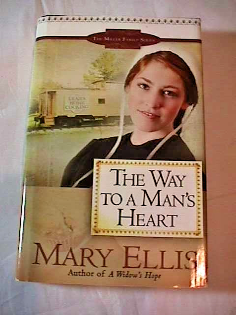 AMISH HARDCOVER BOOK THE WAY TO A MAN’S HEART by MARY ELLIS MILLER FAMILY SERIES