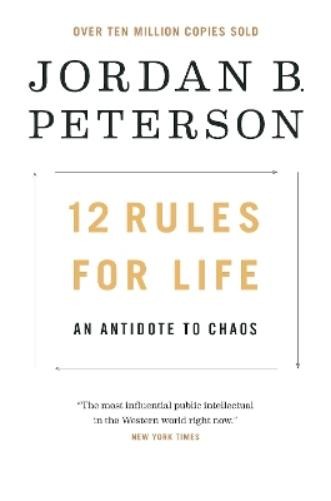 Jordan B. Peterson 12 Rules for Life (Hardback)