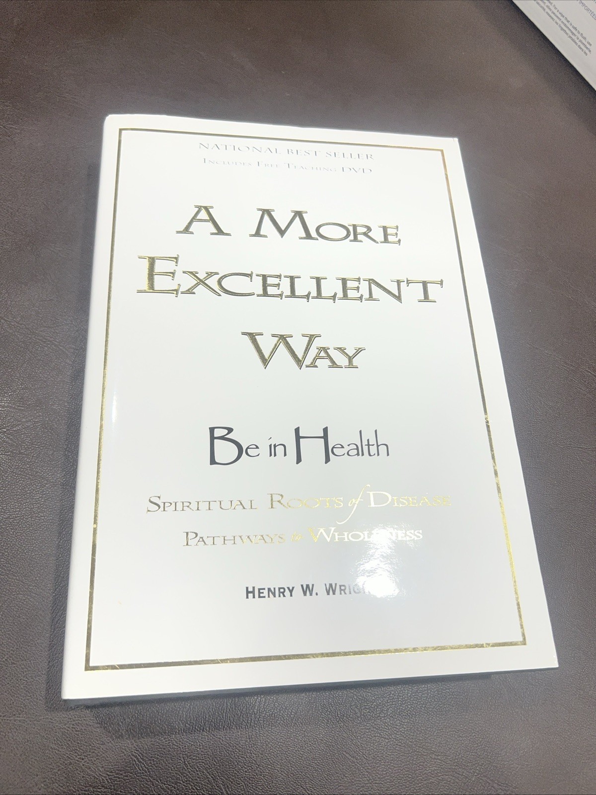 More Excellent Way, Be in Health, Pathways of Wholeness Paperback W/CD