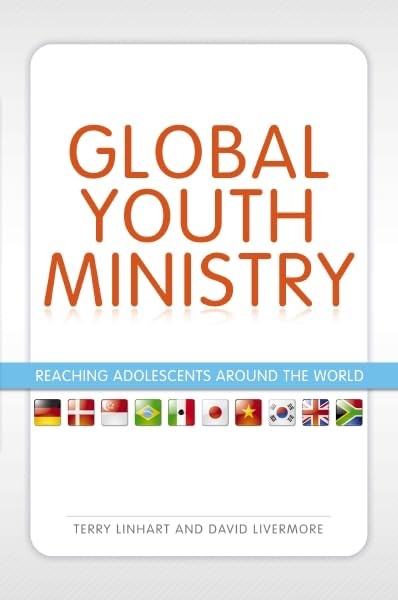 Global Youth Ministry: Reaching Adolescents Around the World (YS Academic) -…