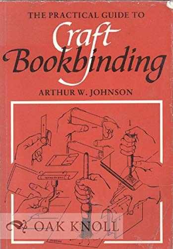 The Practical Guide to Craft — Paperback, by Johnson Arthur W. — Very Good