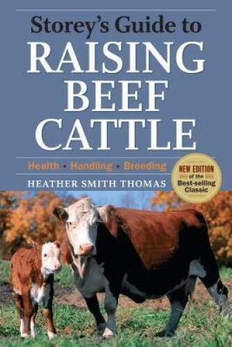 Storey’s Guide to Raising Beef Cattle, 3rd Edition — Paperback — VERY GOOD