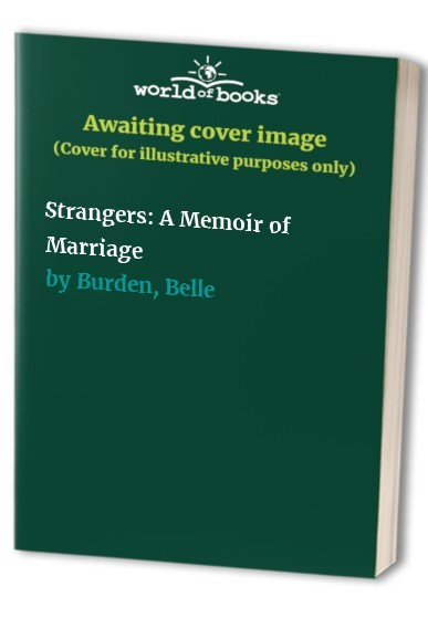 Strangers A Memoir of Marriage — VERY GOOD