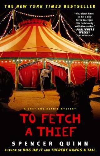 To Fetch a Thief: A Chet and Bernie Mystery (The Chet and Bernie Mystery — GOOD