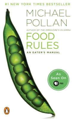 Food Rules: An Eater’s Manual by Michael Pollan