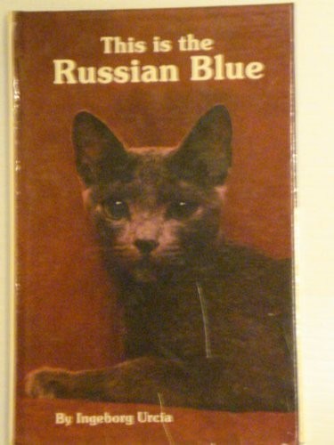 THIS IS THE RUSSIAN BLUE By Ingeborg Urcia — Hardcover