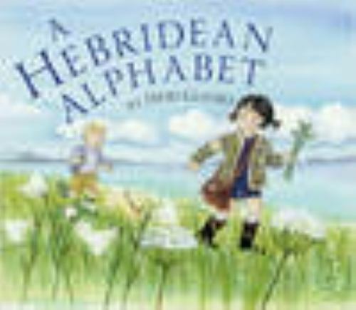 A Hebridean Alphabet by Gliori, Debi