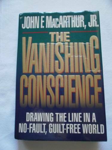 VANISHING CONSCIENCE, THE — Hardcover By MacArthur, John F. — GOOD