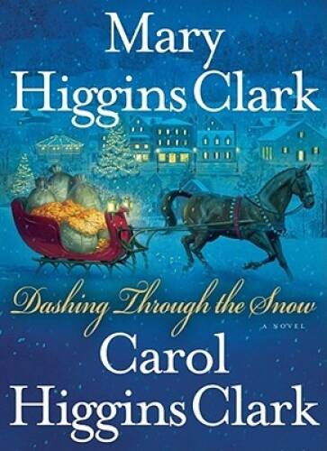 Dashing Through the Snow — Hardcover By Clark, Mary Higgins — GOOD