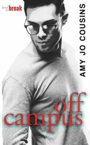 Off Campus (Bend or Break) — Cousins, Amy Jo