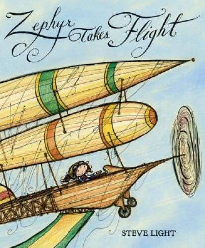 Zephyr Takes Flight — Hardcover By Light, Steve — GOOD