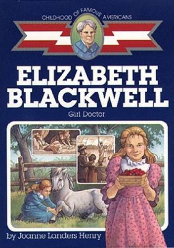 Elizabeth Blackwell: Girl Doctor (Childhood of Famous Americans) — GOOD