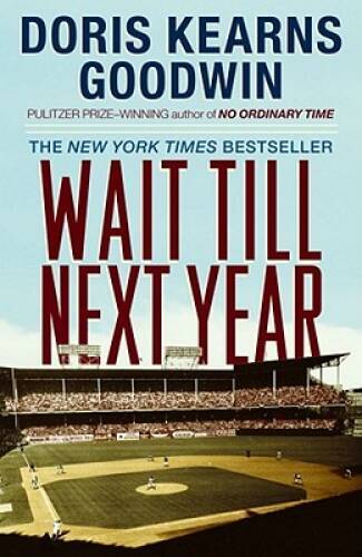 Wait Till Next Year — A Memoir — Paperback By Goodwin, Doris Kearns — GOOD