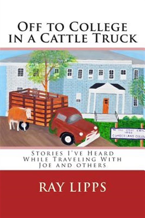 Off to College in a Cattle Truck : Stories I’ve Heard While Traveling With Jo…