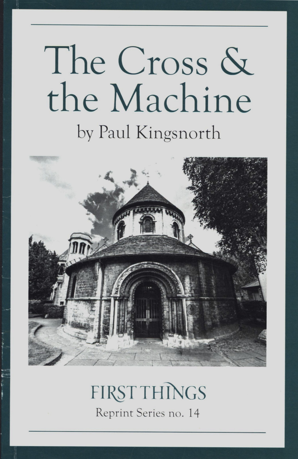 PAUL KINGSNORTH THE CROSS & THE MACHINE FIRST THINGS REPRINT VERY GOOD SOFTCOVER