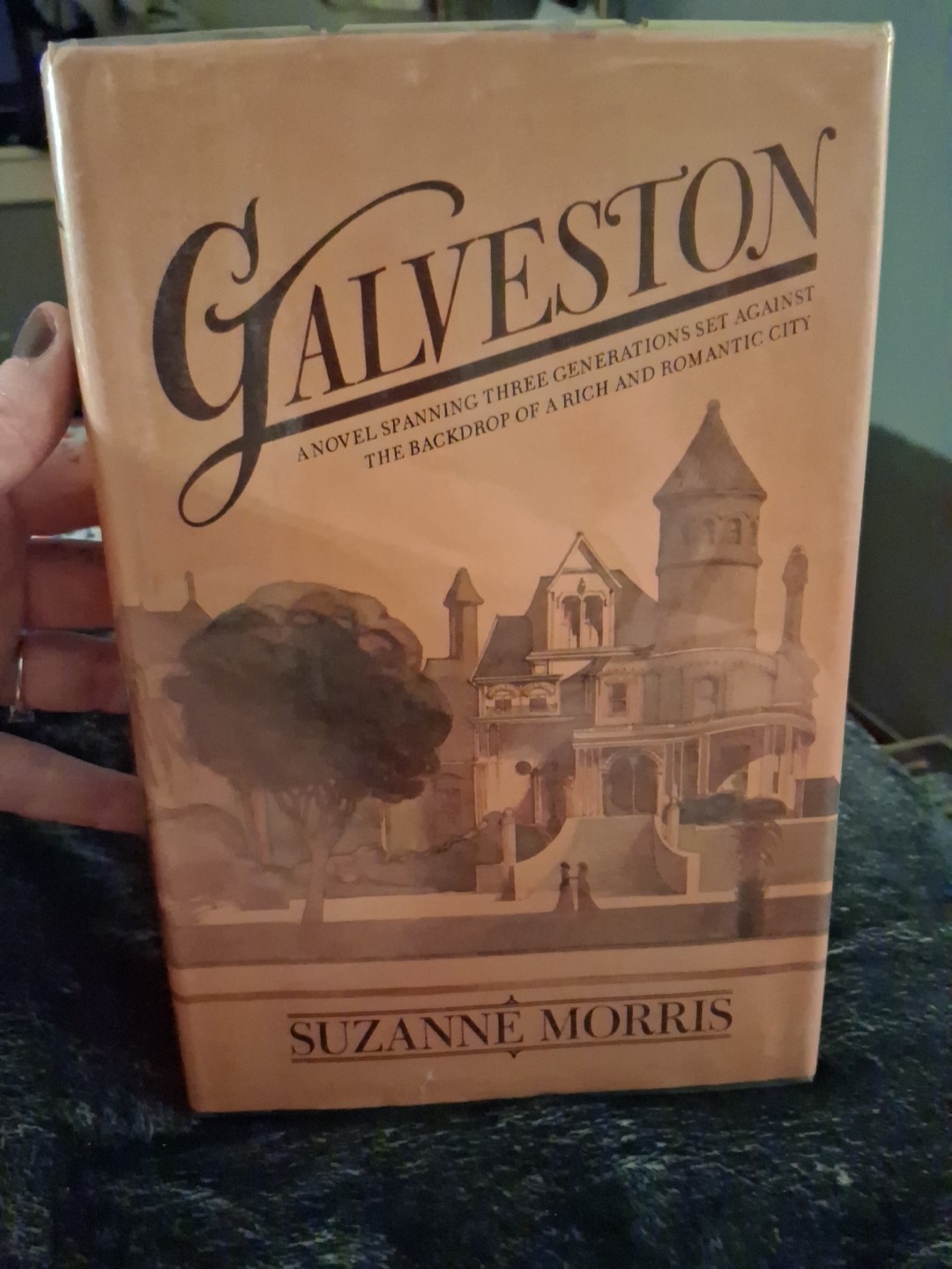 Galveston : A Novel by Suzanne Morris (1976, HC/DJ) 1st Edition