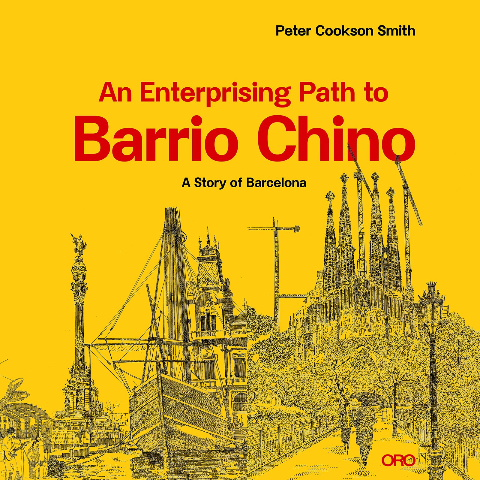 An Enterprising Path to Barrio Chino: A Story of Barcelona By Sm