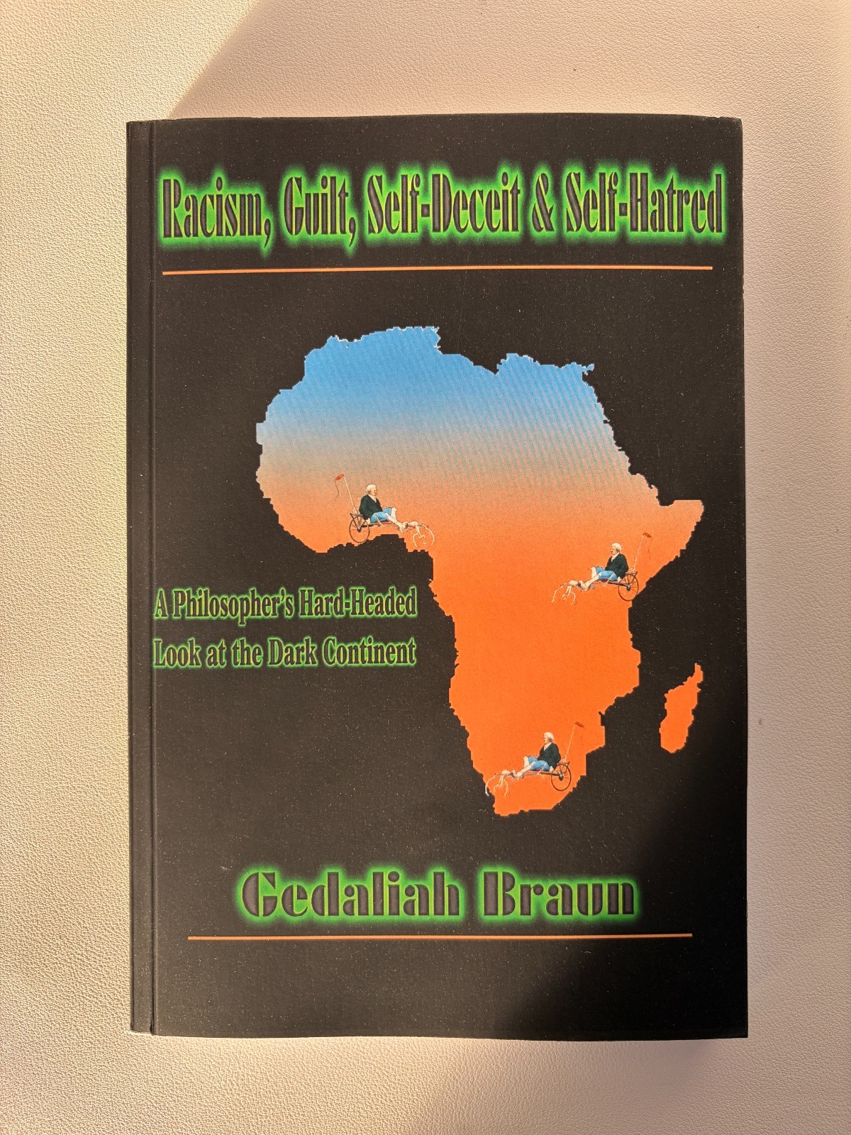 Racism, Guilt, Self-Hatred, and Self-Deceit by Gedaliah Braun PB