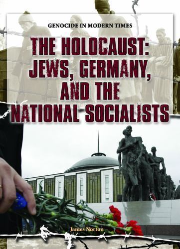 The Holocaust: Jews, Germany, and the National Socialists (Genocide in Moder…
