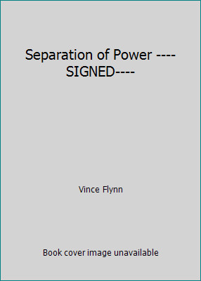 Separation of Power —-SIGNED—- by Vince Flynn