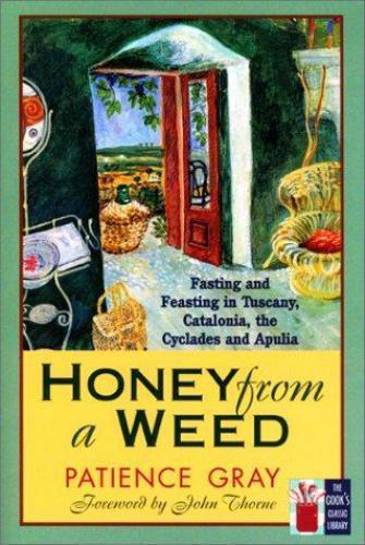 Honey from a Weed (Cook’s Classic Library) by Gray, Patience