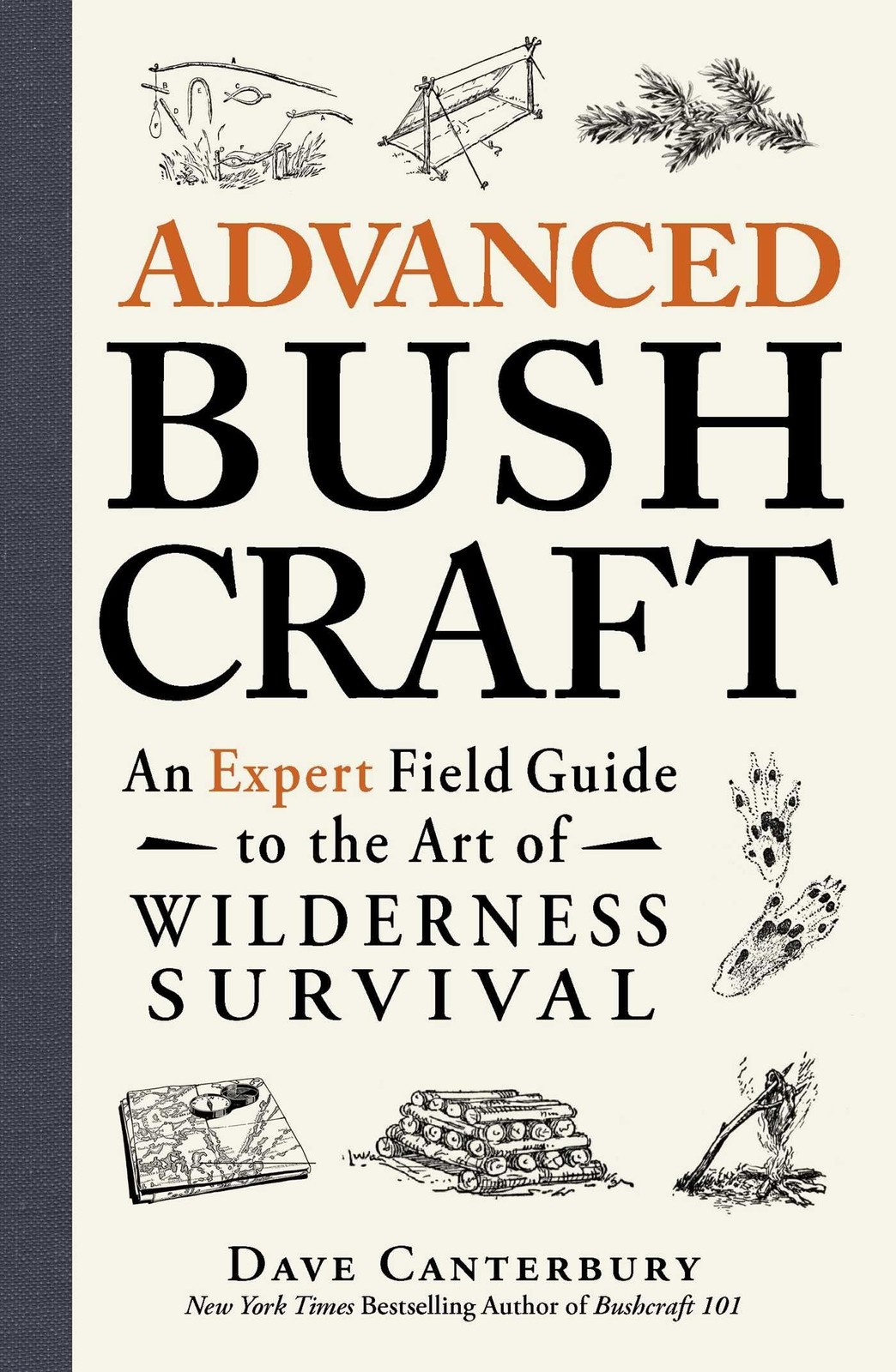 Advanced Bushcraft: An Expert Field Guide to the Art of Wilderness Survival …