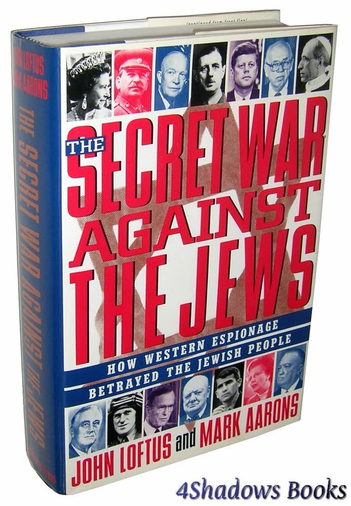 The Secret War Against the Jews: How Western Espionage Betrayed the Jewish P…