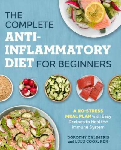 The Complete Anti-Inflammatory Diet for Beginners: A No-Stress Meal — VERY GOOD