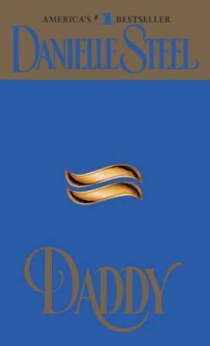 Daddy — Mass Market Paperback By Steel, Danielle — GOOD