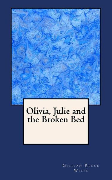 Olivia, Julie And The Broken Bed
