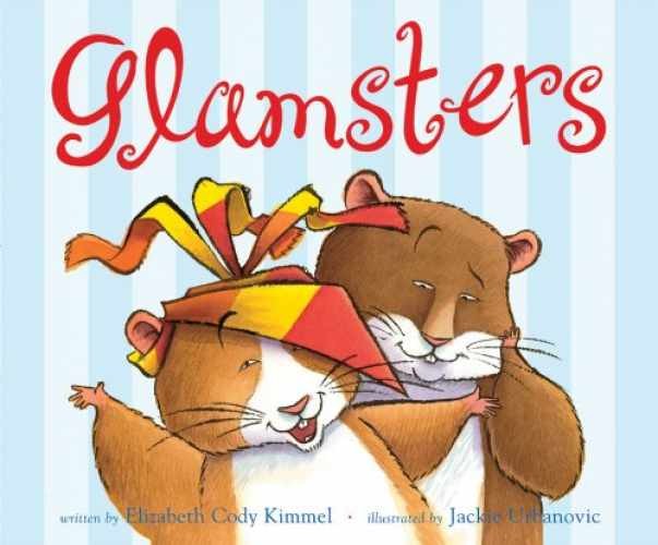 Glamsters — Hardcover, by Kimmel Elizabeth Cody — Very Good