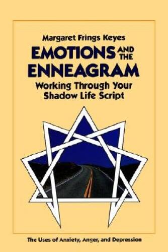 Emotions and the Enneagram: Working Through Your Shadow Life Script — GOOD