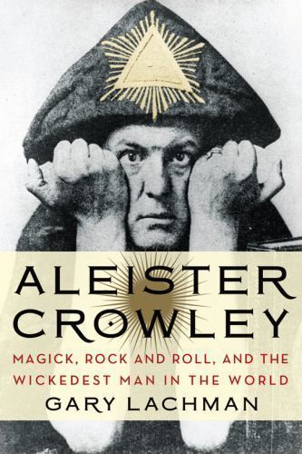 Aleister Crowley: Magick, Rock and Roll, and the Wickedest Man in the World, Lac