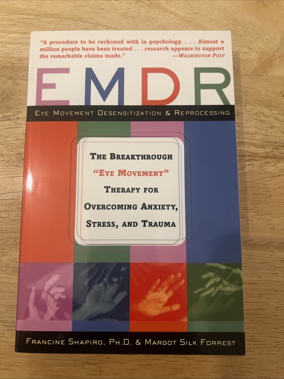 EMDR: The Breakthrough «Eye Movement» Therapy for Overcoming Anxiety, Stress