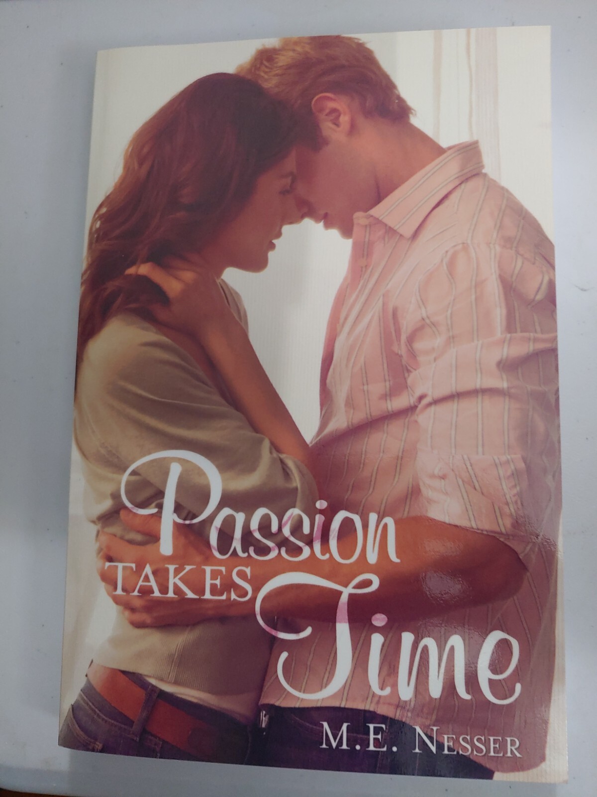 A Promise of Passion Ser.: Passion Takes Time by M. E. Nesser (2017, Trade…