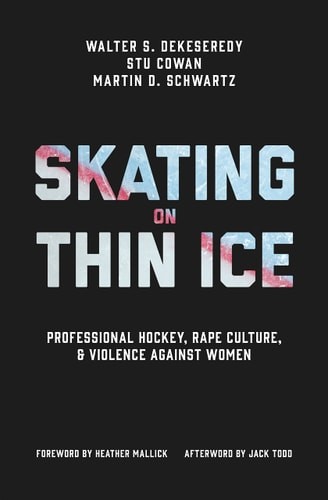 Skating on Thin Ice: Professional Hockey, Rape Culture, and Violence against Wom