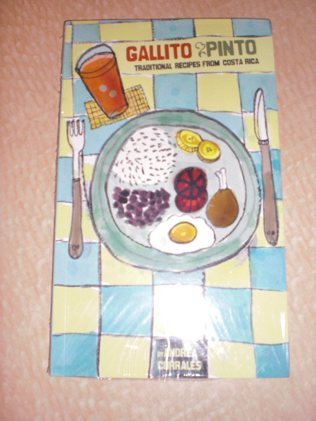 Gallito & Pinto: Traditional Recipes From Costa Rica — unknown_binding andre…