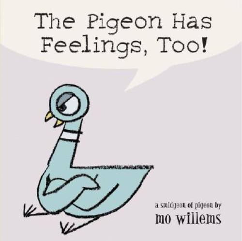 The Pigeon Has Feelings, Too! — Board book By Willems, Mo — GOOD